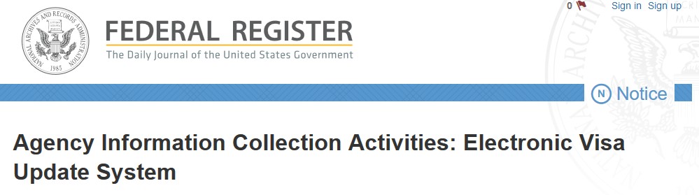Agency Information Collection Activities Electronic Visa Update System
