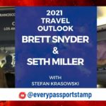 Seth Miller and Brett Snyder Today 9 pm EST Join Our 2021 Travel Outlook Livestream Series